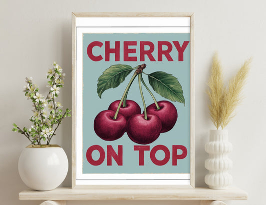 Cherry On Top poster depicting three ripe red cherries with green leaves against a pale blue background, promoting cherries in a vintage style advertisement design.
