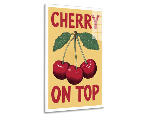 Cherry poster showing three red cherries with stems and green leaves, text reads "CHERRY ON TOP" in red and tan colors.
